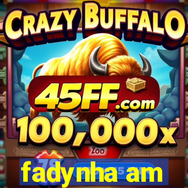 fadynha am